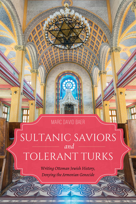 Sultanic Saviors and Tolerant Turks