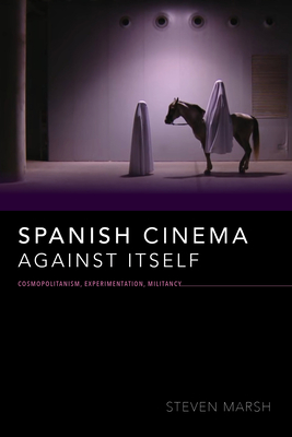 Spanish Cinema against Itself