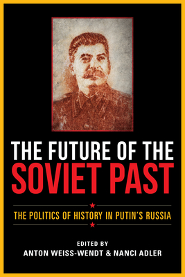 The Future of the Soviet Past