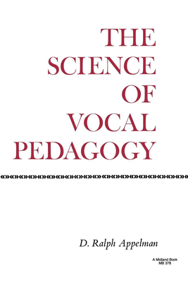 The Science of Vocal Pedagogy