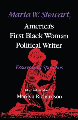 Maria W. Stewart, America's First Black Woman Political Writer