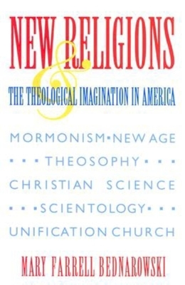 New Religions and the Theological Imagination in America