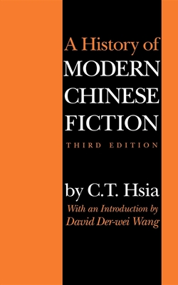 A History of Modern Chinese Fiction, Third Edition