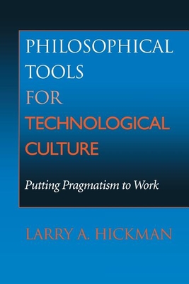 Philosophical Tools for Technological Culture