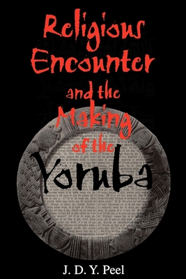 Religious Encounter and the Making of the Yoruba