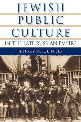 Jewish Public Culture in the Late Russian Empire