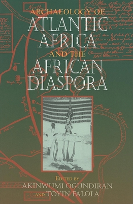 Archaeology of Atlantic Africa and the African Diaspora