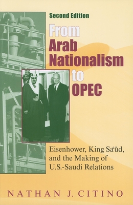 From Arab Nationalism to OPEC, second edition