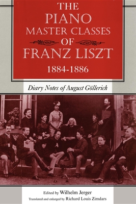 The Piano Master Classes of Franz Liszt, 1884-1886