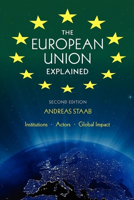 The European Union Explained, Third Edition