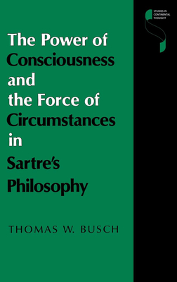 The Power of Consciousness and the Force of Circumstances in Sartre's Philosophy