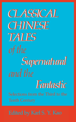 Classical Chinese Tales of the Supernatural and the Fantastic