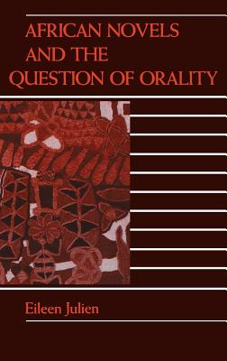 African Novels and the Question of Orality