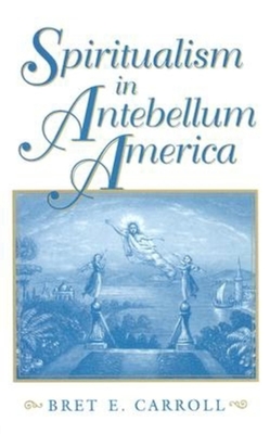 Spiritualism in Antebellum America