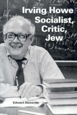 Irving Howe-Socialist, Critic, Jew