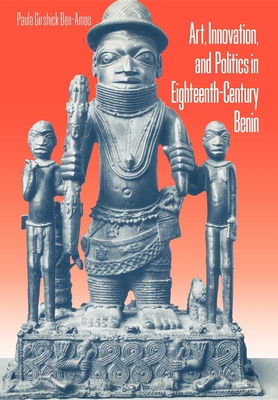 Art, Innovation, and Politics in Eighteenth-Century Benin