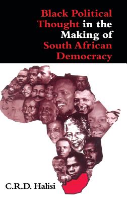 Black Political Thought in the Making of South African Democracy