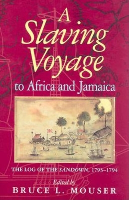 A Slaving Voyage to Africa and Jamaica