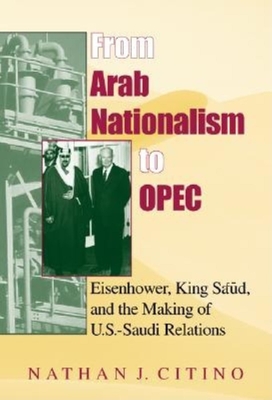 From Arab Nationalism to OPEC, second edition