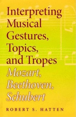 Interpreting Musical Gestures, Topics, and Tropes