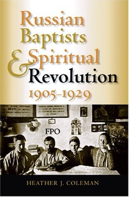 Russian Baptists and Spiritual Revolution, 1905-1929