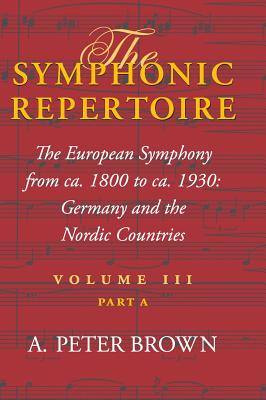 The Symphonic Repertoire, Volume III Part A