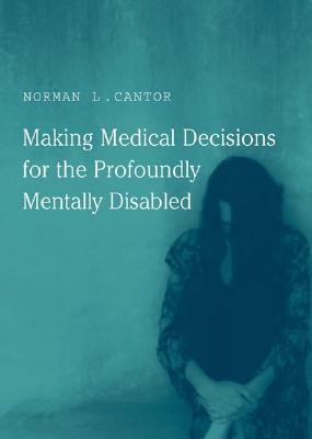 Making Medical Decisions for the Profoundly Mentally Disabled