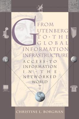 From Gutenberg to the Global Information Infrastructure