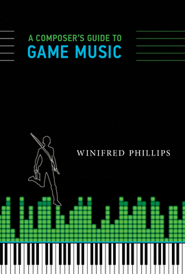 A Composer''s Guide to Game Music