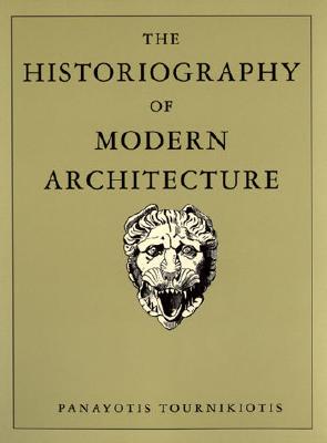 The Historiography of Modern Architecture