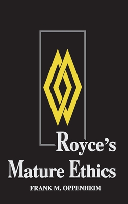 Royce's Mature Ethics