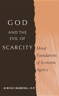 God and the Evil of Scarcity