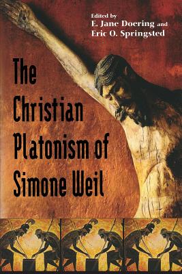 Christian Platonism of Simone Weil