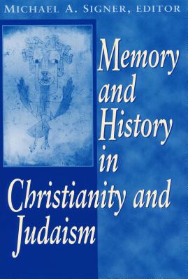 Memory and History In Christianity andJudaism