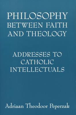 Philosophy Between Faith and Theology