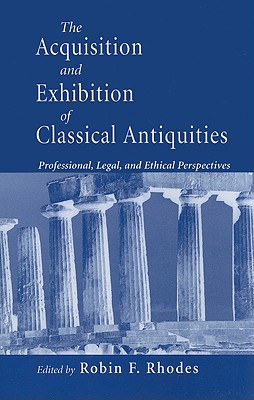 Acquisition and Exhibition of Classical Antiquities