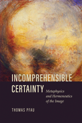 Incomprehensible Certainty