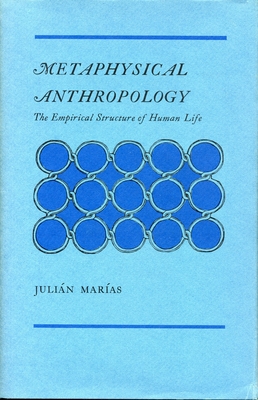 Metaphysical Anthropology: The Empirical Structure of Human Life