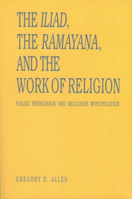 "Iliad", the "Ramayana" and the Work of Religion