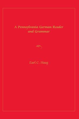 A Pennsylvania German Reader and Grammar