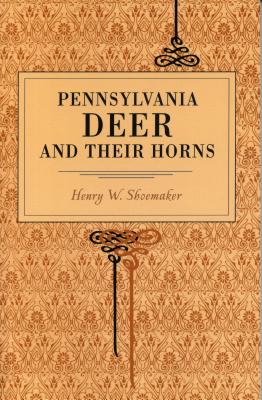 Pennsylvania Deer and Their Horns