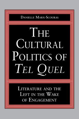 The Cultural Politics of Tel Quel