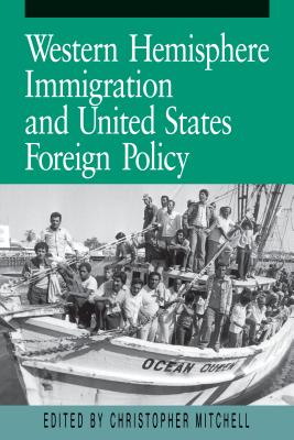 Western Hemisphere Immigration and United States Foreign Policy