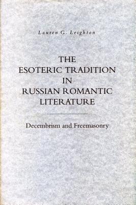 The Esoteric Tradition in Russian Romantic Literature
