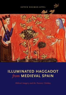 Illuminated Haggadot from Medieval Spain