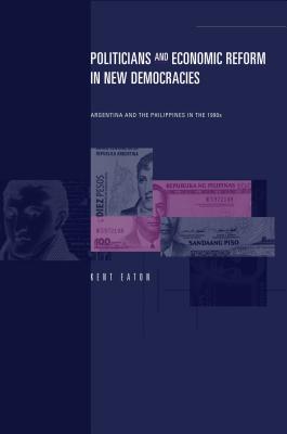 Politicians and Economic Reform in New Democracies