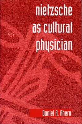 Nietzsche as Cultural Physician