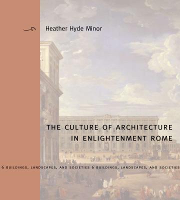 The Culture of Architecture in Enlightenment Rome