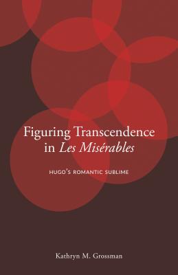 Figuring Transcendence in Les Miserables