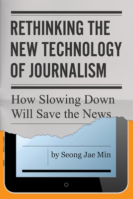 Rethinking the New Technology of Journalism